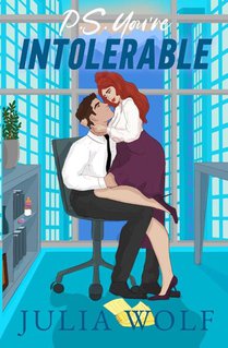 P.S. You're Intolerable