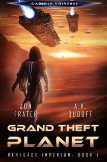 Grand Theft Planet (Renegade Imperium Book 1)