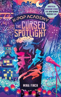 The Cursed Spotlight: Adventure Stories for K-Pop Fans (Book 2)