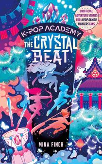 The Crystal Beat: Adventure Stories for K-Pop Fans (Book 3)