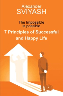 7 Principles of Successful and Happy Life