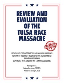 Review and Evaluation of the Tulsa Race Massacre (Warbler Press Annotated Edition)
