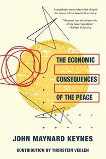 The Economic Consequences of the Peace (Warbler Classics Annotated Edition)