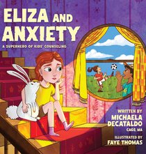 Eliza and Anxiety: A Superhero of Kids' Counselling