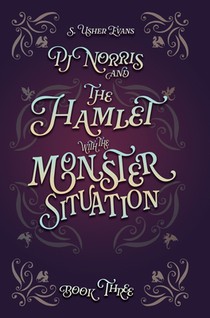 PJ Norris and the Hamlet with the Monster Situation: A Cozy Fantasy Mystery