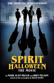 Miller, M: Spirit Halloween - The Movie