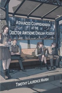 Advanced Comprehension at the Doctor Awesome English Academy