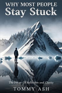 Why Most People Stay Stuck