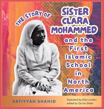 The Story of Sister Clara Mohammed & The First Islamic School in North America