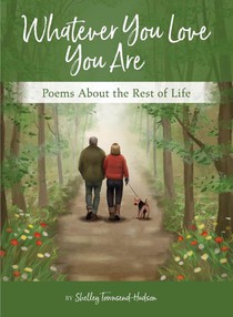 Whatever You Love You Are