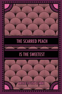 The Scarred Peach Is the Sweetest