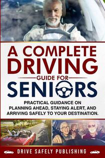 A Complete Driving Guide for Seniors