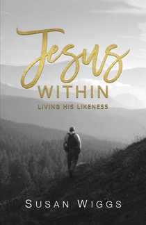 Jesus Within: Living His Likeness
