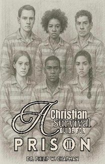 A Christian Survival Guide for Prison