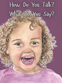 How Do You Talk? What Do You Say?