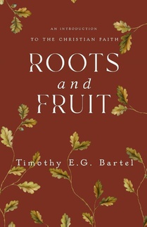 Roots and Fruit