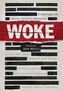 Woke: A Critique of Social Justice Ideology