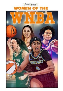 Female Force: Women of the WNBA: Angel Reese, Caitlin Clark, Brittney Griner & Sabrina Ionescu