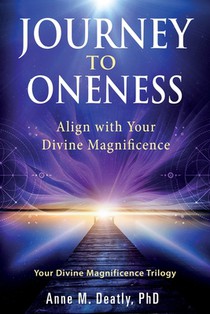 Journey to Oneness: Align with Your Divine Magnificence