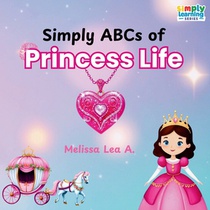 A, M: Simply ABCs of Princess Life