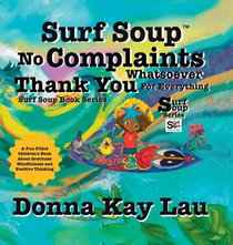 Surf Soup No Complaints Whatsoever Thank You for Everything