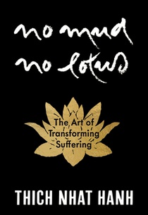 No Mud, No Lotus: Hardcover Gift Edition: The Art of Transforming Suffering