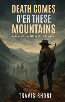 Death Comes O'er These Mountains