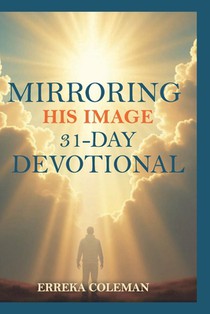 Mirroring His Image 31-Day Devotional: Apostolic Exhortation