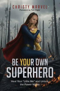 Be Your Own Superhero