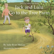 Jack and Lulu Go to the Tree Farm