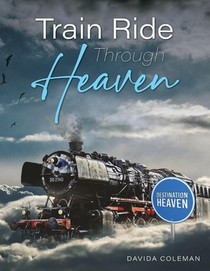 Train Ride Through Heaven