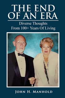 The End Of An Era: Diverse Thoughts From 100+ Years of Living