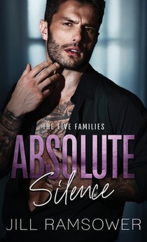 Absolute Silence: A Dark Mafia Romance