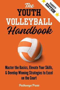 The Youth Volleyball Handbook