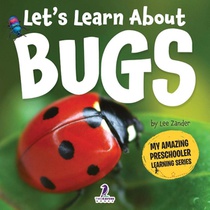 Let's Learn About Bugs