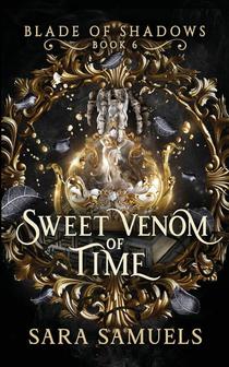 Sweet Venom of Time