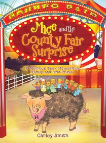 Mice and the County Fair Surprise: A Whimsical Tale of Friendship, Family, and First Prizes