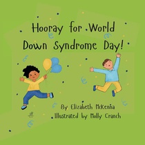Hooray for World Down Syndrome Day!