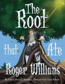 The Root that Ate Roger Williams