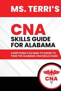 Ms. Terri's CNA Skills Guide For Alabama