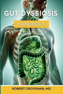 The Complete Long COVID Handbook: Volume 4 Gut Dysbiosis