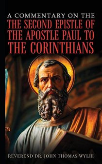 A Commentary On The Second Epistle Of The Apostle Paul To The Corinthians