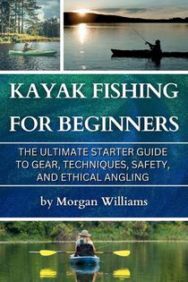 Kayak Fishing for Beginners