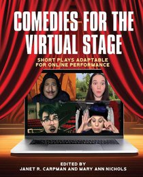 Comedies for the Virtual Stage