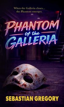 Phantom of the Galleria