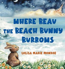 Where Beau the Beach Bunny Burrows