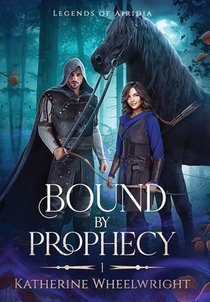 Bound by Prophecy