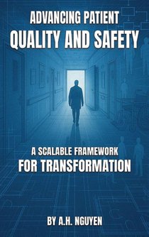 Advancing Patient Quality and Safety