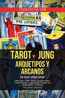 Tarot y Jung, Arquetipos y Arcanos