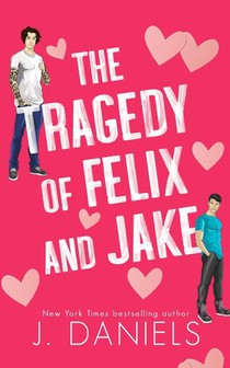 The Tragedy of Felix & Jake (Special Edition)